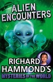 Richard Hammond - Richard Hammond's Mysteries of the World: Alien Encounters.