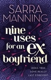 Sarra Manning - Nine Uses For An Ex-Boyfriend.