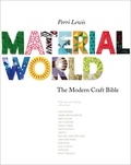 Perri Lewis - Material World - The Modern Craft Bible.