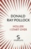 Donald Ray Pollock - Holler / I Start Over (Storycuts).