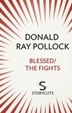 Donald Ray Pollock - Blessed / The Fights (Storycuts).