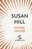 Susan Hill - Father, Father (Storycuts).