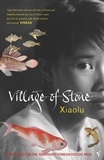 Xiaolu Guo - Village Of Stone.