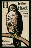 Helen Macdonald - H is for Hawk - The Sunday Times bestseller and Costa and Samuel Johnson Prize Winner.
