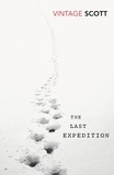 R. F. Scott et Ranulph Fiennes - The Last Expedition.