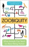 Barbara Natterson Horowitz et Kathryn Bowers - Zoobiquity - What Animals Can Teach Us About Being Human.