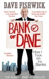 Dave Fishwick - Bank of Dave - How I Took On the Banks.