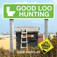 Luke Barclay - Good Loo Hunting.