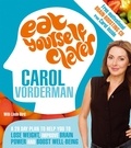 Carol Vorderman et Linda Bird - Eat Yourself Clever - A 28-Day Plan to Help you Lose Weight, Improve Brain Power and Boost Wellbeing.