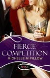Michelle M Pillow - Fierce Competition: A Rouge Erotic Romance.