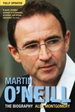Alex Montgomery - Martin O'Neill - The Biography.