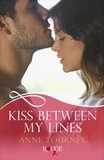 Anne Tourney - Kiss Between My Lines: A Rouge Erotic Romance.
