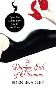 Eden Bradley - The Darker Side of Pleasure.