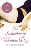 Eden Bradley - The Seduction of Valentine Day.