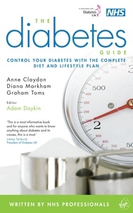 Anne Claydon et Diana Markham - The Diabetes Guide.