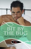 Michelle M Pillow - Bit by the Bug: A Rouge Erotic Romance.