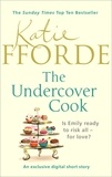 Katie Fforde - The Undercover Cook.