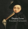 Donna Leon - Venetian Curiosities.