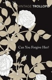 Anthony Trollope - Can You Forgive Her?.