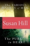 Susan Hill - Simon Serrailler Bundle: The Pure in Heart/The Various Haunts of Men.