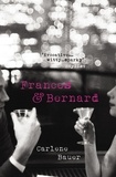 Carlene Bauer - Frances and Bernard.