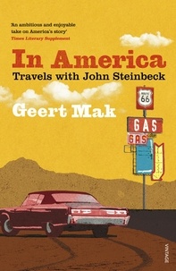 Geert Mak - In America - Travels with John Steinbeck.