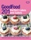 Good Food: 201 Perfect Cakes and Bakes.