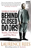 Laurence Rees - World War Two: Behind Closed Doors - Stalin, the Nazis and the West.