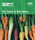Ceri Thomas - Gardeners' World 101 - Grow to Eat Ideas - Planting recipes that taste as good as they look.