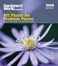 Martyn Cox - Gardeners' World: 101 Plants for Problem Places - Easy-care Ideas for Difficult Sites.