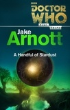 Jake Arnott - Doctor Who: A Handful of Stardust (Time Trips).