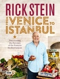 Rick Stein - Rick Stein: From Venice to Istanbul.