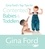 Gina Ford - Gina Ford's Top Tips For Contented Babies &amp; Toddlers.