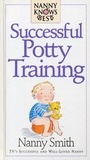 Nina Grunfeld et Nanny Smith - Nanny Knows Best - Successful Potty Training.