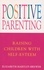 Elizabeth Hartley-Brewer - Positive Parenting - Raising Children with Self-Esteem.