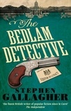 Stephen Gallagher - The Bedlam Detective.