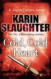 Karin Slaughter - Cold Cold Heart (Short Story).