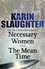 Karin Slaughter - Necessary Women and The Mean Time (Short Stories).