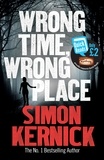 Simon Kernick - Wrong Time, Wrong Place.