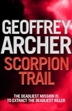 Geoffrey Archer - Scorpion Trail - A deadly mission to hunt a deadly killer….