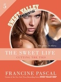 Francine Pascal - The Sweet Life 5: Cutting the Ties.
