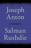 Salman Rushdie - Joseph Anton - A Memoir.