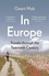 Geert Mak et Sam Garrett - In Europe - Travels Through the Twentieth Century.