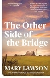 Mary Lawson - The Other Side of the Bridge.