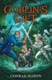Conrad Mason - The Goblin's Gift - Tales of Fayt, Book 2.