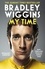 Bradley Wiggins - Bradley Wiggins - My Time - An Autobiography.