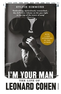Sylvie Simmons - I'm Your Man - The Life of Leonard Cohen.