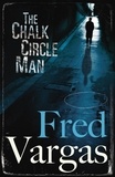 Fred Vargas - The Chalk Circle Man.