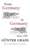 Günter Grass et Krishna Winston - From Germany to Germany - Diary 1990.