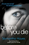 Samantha Hayes - Before You Die.